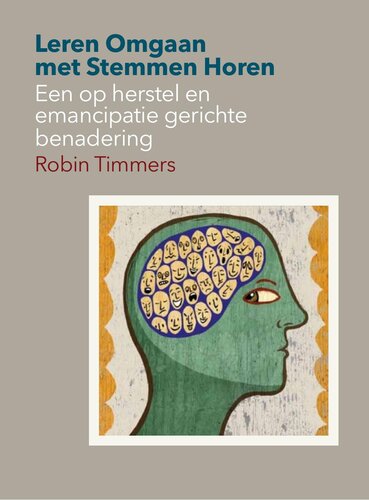 Leren omgaan met stemmen horen: Een op herstel en emancipatie gerichte benadering