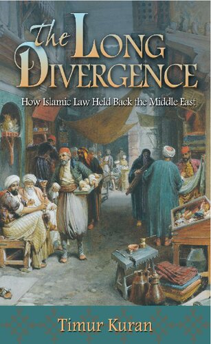 Long Divergence - How Islamic Law Held Back Middle East