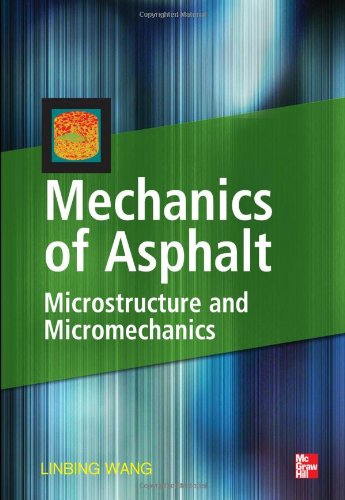 Mechanics of Asphalt: Microstructure and Micromechanics
