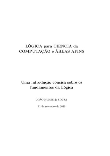 Lógica para Ciência da Computação e Áreas Afins: Uma introdução concisa sobre os fundamentos da Lógica