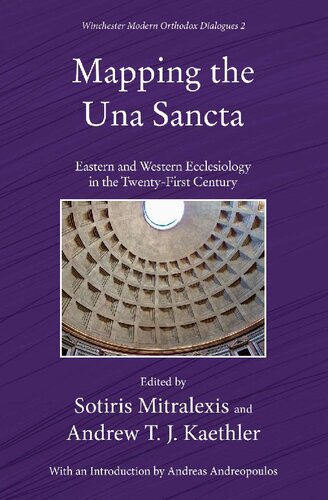 Mapping the Una Sancta: Eastern and Western Ecclesiology in the twenty-First Century
