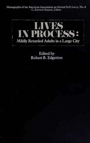 Lives in Process: Mildly Retarded Adults in a Large City