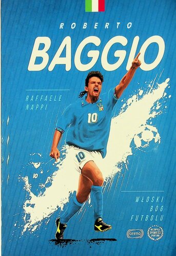 Roberto Baggio. Włoski bóg futbolu