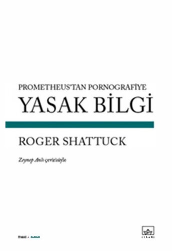 Yasak Bilgi: Prometheus'tan Pornografiye