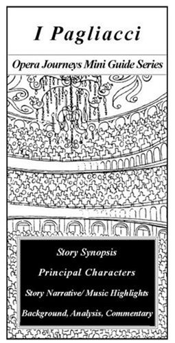 I Pagliacci (Opera Journeys Mini Guide Series)