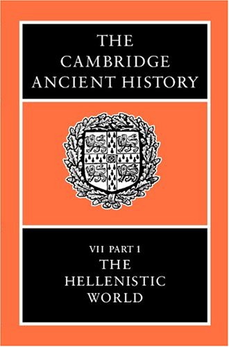 The Cambridge Ancient History, Volume 7, Part 1: The Hellenistic World