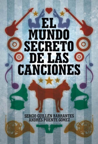 El Mundo Secreto De Las Canciones The Secret World of songs (Spanish Edition)