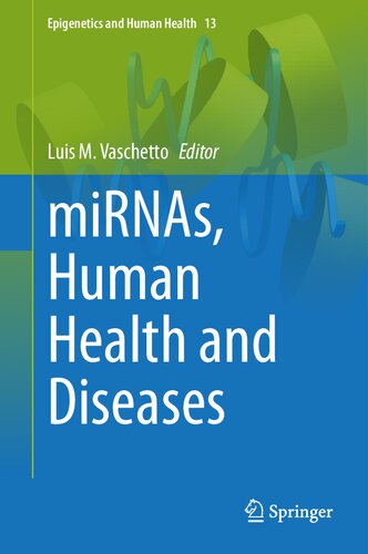 miRNAs, Human Health and Diseases (Epigenetics and Human Health Book 13)