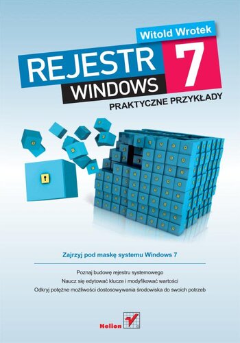Rejestr Windows 7. Praktyczne przykłady
