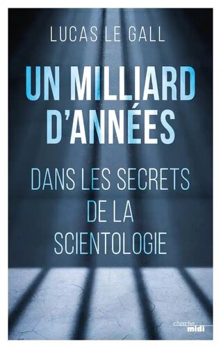Un milliard d'années. Dans les secrets de la scientologie