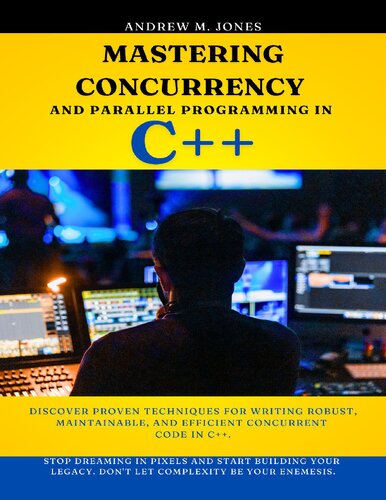 Mastering Concurrency and Parallel Programming in C++