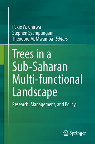 Trees in a Sub-Saharan Multi-functional Landscape: Research, Management, and Policy