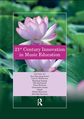 21st Century Innovation in Music Education: Proceedings of the 1st International Conference of the Music Education Community