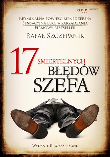 17 śmiertelnych błędów szefa. Wydanie II rozszerzone