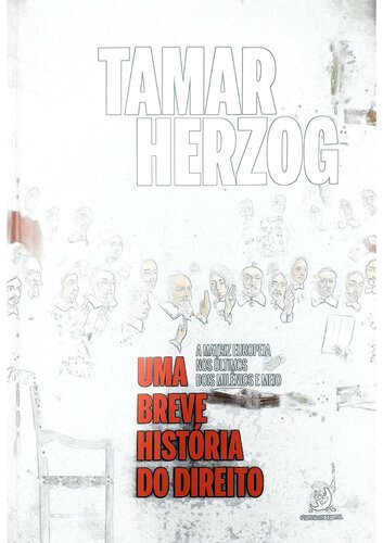 Uma Breve História do Direito: A Matriz Europeia nos últimos Dois Milênios e Meio