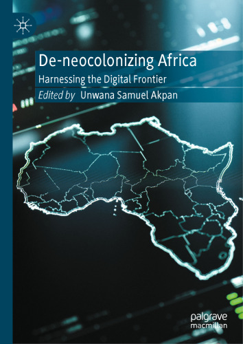 De-neocolonizing Africa: Harnessing the Digital Frontier