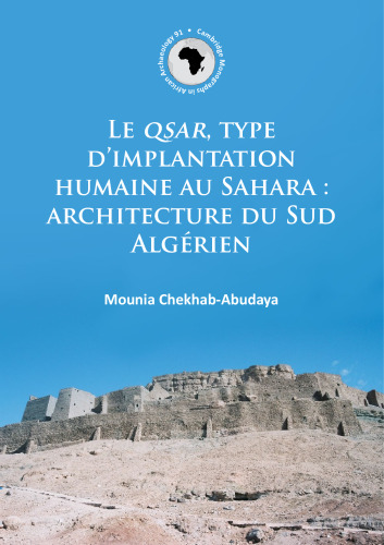 Le QSAR, type d’implantation humaine au Sahara: architecture du Sud Algérien