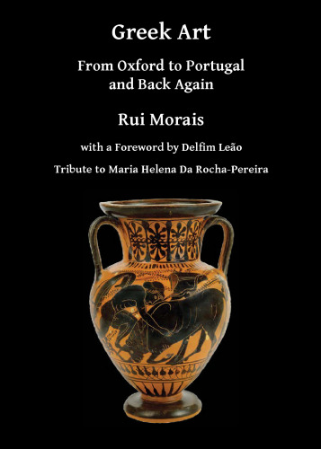 Greek Art: From Oxford to Portugal and Back Again