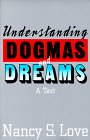 Understanding Dogmas and Dreams: A Text (Chatham House Studies in Political Thinking)