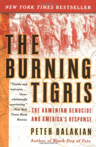 The Burning Tigris: The Armenian Genocide and America's Response