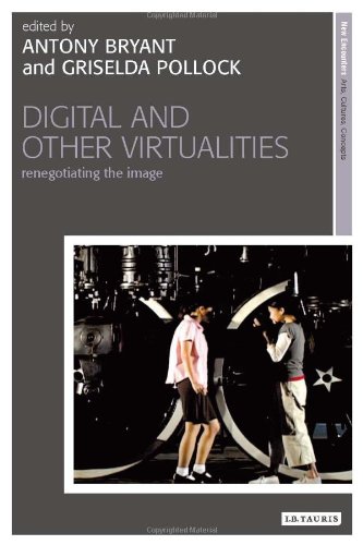 Digital and Other Virtualities: Renegotiating the Image (New Encounters: Arts, Cultures, Concepts)