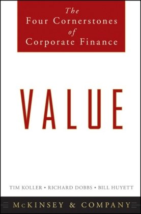 Value: The Four Cornerstones of Corporate Finance