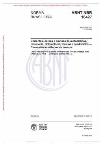 ABNT NBR 16427: Correntes, coroas e pinhões de motocicletas, motonetas, ciclomotores, triciclos e quadriciclos - Dimensões e métodos de ensaios (Chains, rear and front sprockets of motorcycles, scooters, mopeds, tree wheelers and ATVs - Dimensions and test methods)