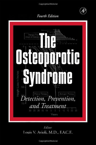 The Osteoporotic Syndrome: Detection, Prevention, and Treatment
