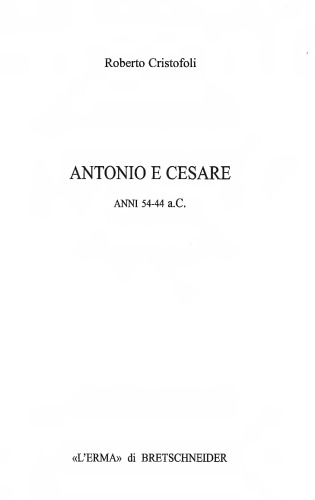 Antonio e Cesare. Anni 54-44 a.C.