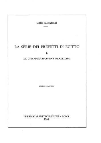 La serie dei prefetti di Egitto I: Da Ottaviano Augusto a Diocleziano