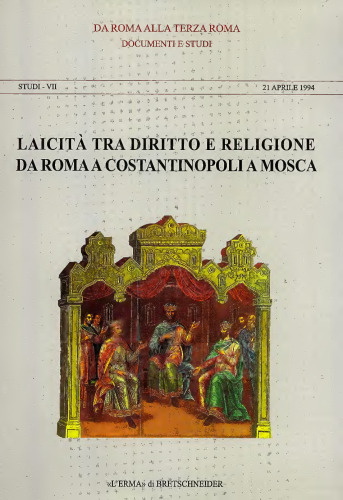 Laicità tra diritto e religione da Roma a Costantinopoli a Mosca: Collezione diretta da P. Catalano e P. Siniscalco