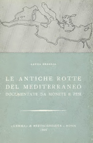 Le antiche rotte del Mediterraneo documentate da monete e pesi
