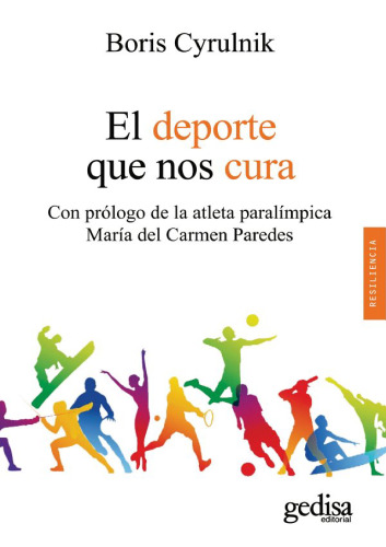 El deporte que nos cura. Con prólogo de la atleta paraolímpica María del Carmen Paredes