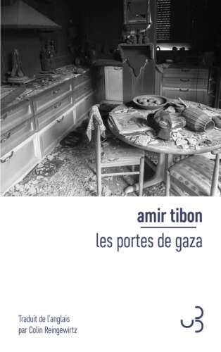 Les Portes de Gaza : Une histoire de trahison, de survie et d'espoir aux frontières d'Israel