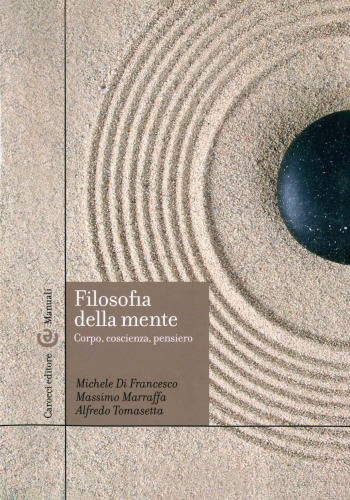 Filosofia della mente. Corpo, coscienza, pensiero