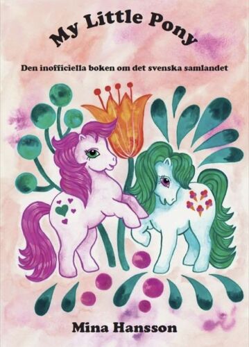 My Little Pony: den inofficiella boken om det svenska samlandet