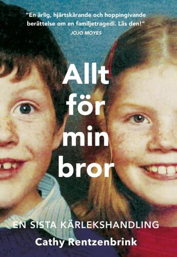Allt för min bror: en sista kärlekshandling
