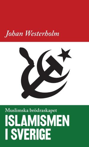 Islamismen i Sverige: muslimska brödraskapet