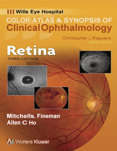 Retina (Color Atlas and Synopsis of Clinical Ophthalmology), 3e (Jun 2, 2018)_(1496363086)_(LWW).pdf