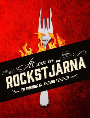 Ät som en rockstjärna: Grilla som en gud