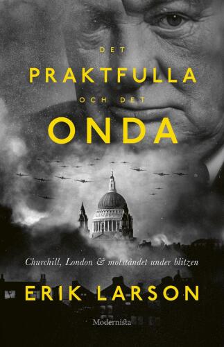 Det praktfulla och det onda: Churchill, London & motståndet under Blizen