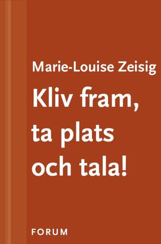 Kliv fram, ta plats och tala!