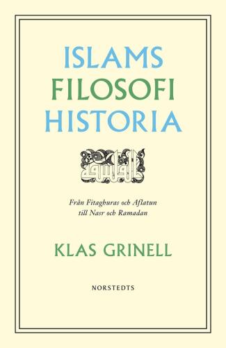 Islams filosofihistoria: från Fitaghuras och Aflatun till Nasr och Ramadan
