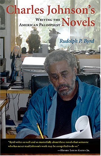 Charles Johnson's Novels: Writing The American Palimpsest