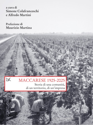Maccarese 1925-2025. Storia di una comunità, di un territorio, di un'impresa