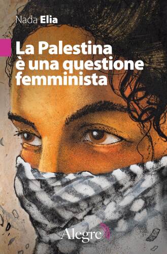 La Palestina è una questione femminista 