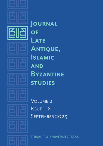 Journal of Late Antique, Islamic and Byzantine Studies. Vol. 2. Issue 1-2