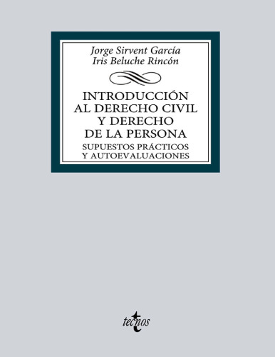 Introducción al derecho civil y derecho de la persona: Supuestos prácticos y autoevaluaciones