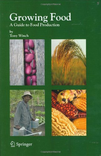 Growing Food: A Guide to Food Production