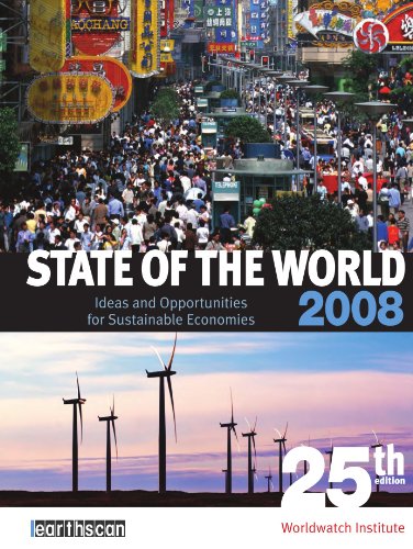 State of the World: Towards a Sustainable Global Economy: Ideas and Opportunities for Sustainable Economies (2007)